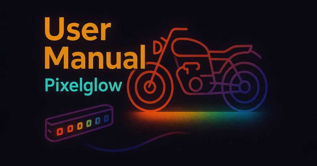 Pixelglow motorcycle underglow LED kit user manual with wireless remote control and rainbow ground lighting effects